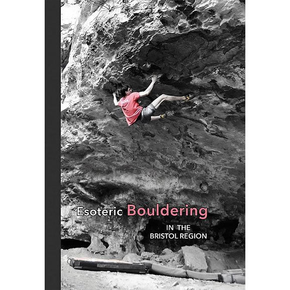 Esoteric Bouldering Regions of Bristol Guidebook