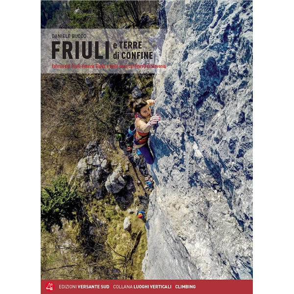 Friuli e Terre di Confine Rock Climbing Guidebook
