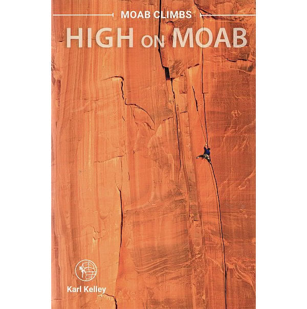 High on Moab Rock Climbing Guidebook